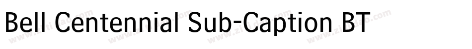 Bell Centennial Sub-Caption BT字体转换